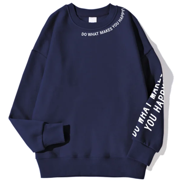 Do What Makes You Happy Letter Printing Sweatshirt Women Street Pullover Warm Soft Hoodies Loose Crewneck Fleece Female Clothing